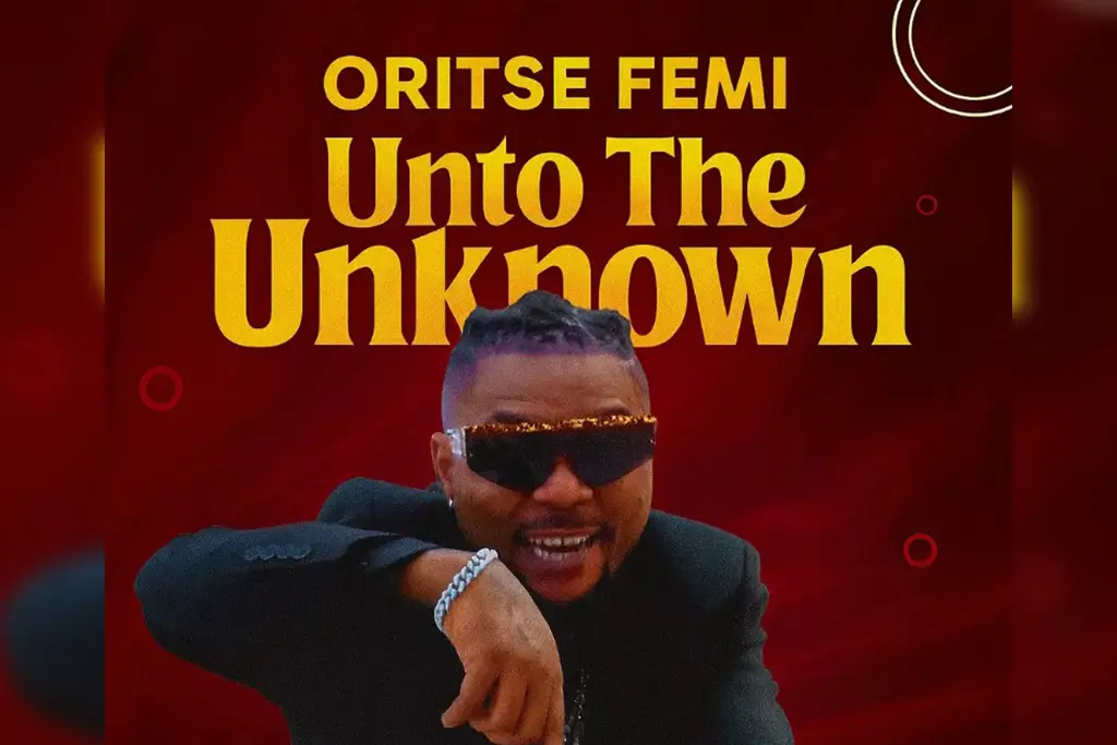 Oritse Femi Shares Personal Journey In “Unto The Unknown” Album