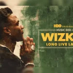 “Wizkid Long Live Lagos” Documentary Premieres On HBO