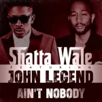 Shatta Wale, John Legend Drop “Ain’t Nobody”